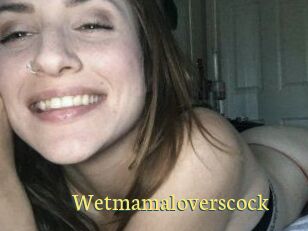 Wetmamaloverscock