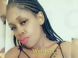 Wetslayx