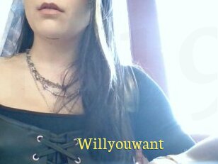 Willyouwant