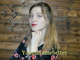 Youmakemebetter